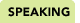 Speaking